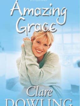 Clare Dowling: Amazing Grace [2004] paperback Discount