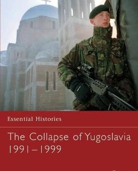 Alastair Finlan: The Collapse of Yugoslavia 1991-1999 [2004] paperback Online Sale