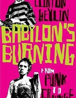 Clinto Heylin: Babylon s Burning [2007] hardback For Sale