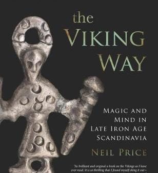 The Viking Way: Magic and Mind in Late Iron Age Scandinavia Hot on Sale