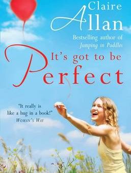 Claire Allan: It s Got to be Perfect [2011] paperback Online Hot Sale