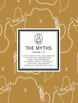 Canongate: The Myths:  A Short History of Myth ,  The Penelopiad ,  Weight ,  Dream Angus ,  Helmet of Horror ,  Lion s Honey  [2006] Online now