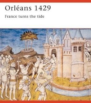 David Nicolle: Orleans 1429 [2001] paperback Online Hot Sale