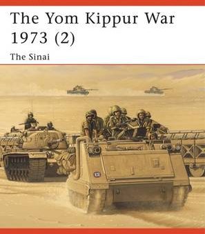 Simon Dunstan: The Yom Kippur War 1973: Pt. 2: Sinai [2003] paperback Hot on Sale