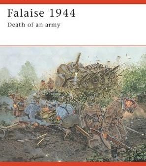 Ken Ford: Falaise, 1944 [2005] paperback Online Sale